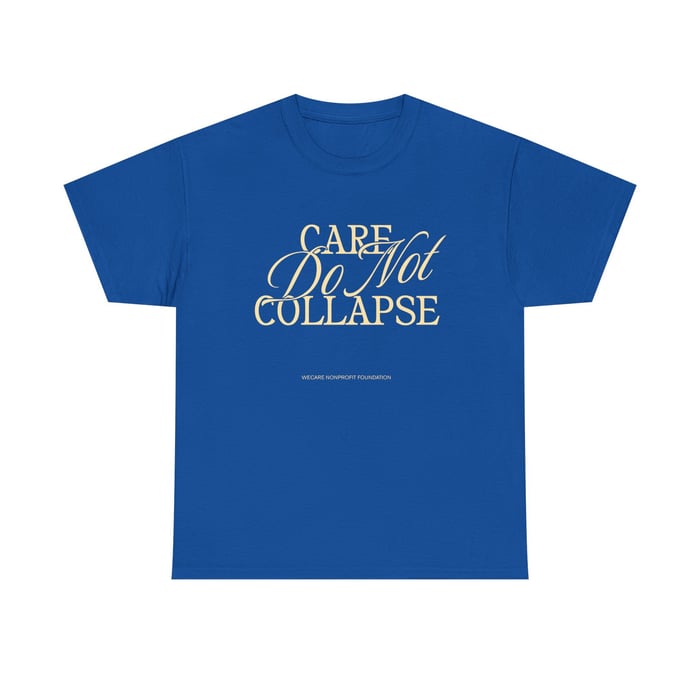 Care Do Not Collapse Unisex Heavy Cotton Tee image